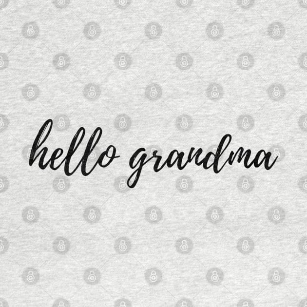 Hello GRANDMA by Artistic Design